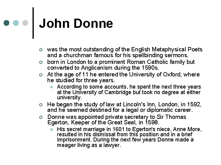 John Donne ¢ ¢ ¢ was the most outstanding of the English Metaphysical Poets