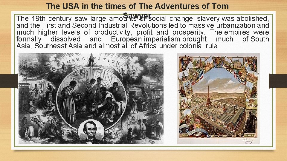 The USA in the times of The Adventures of Tom Sawyer The 19 th