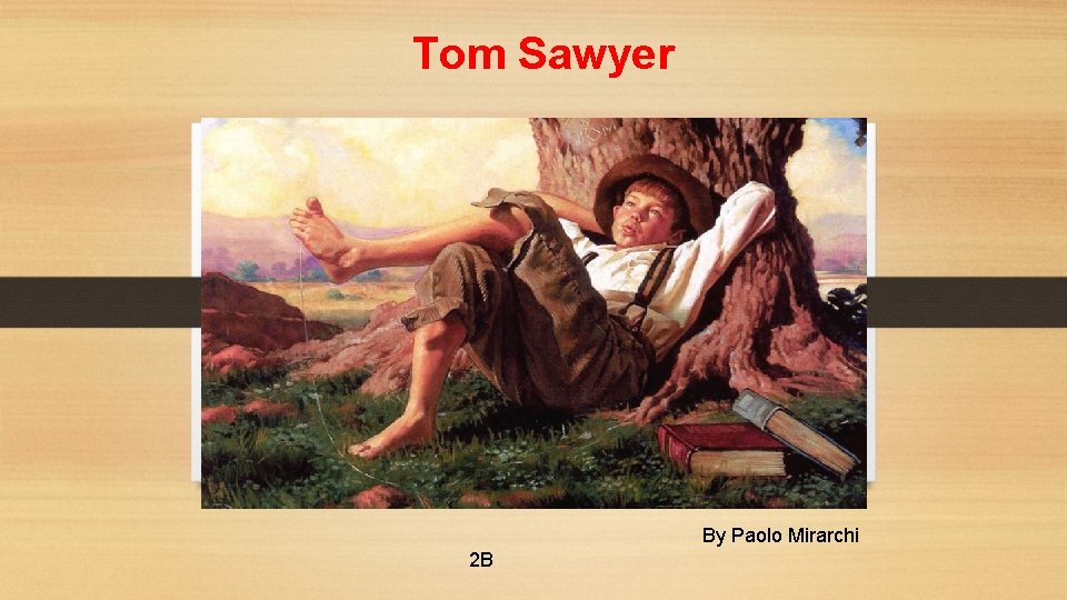 Tom Sawyer By Paolo Mirarchi 2 B 