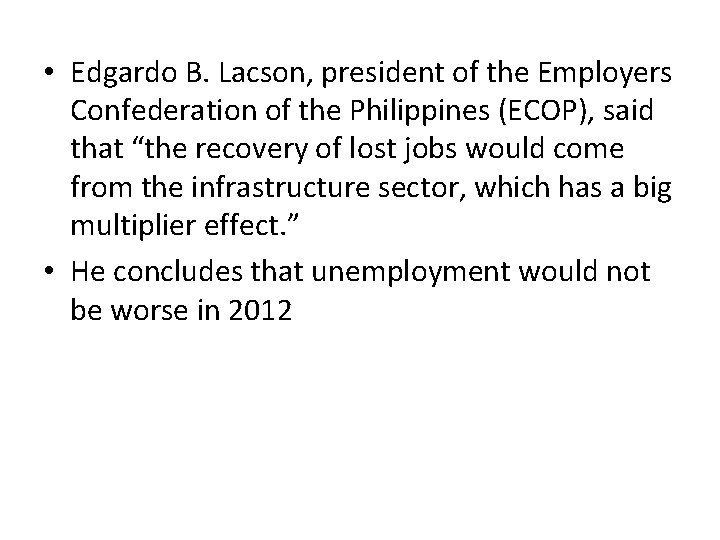  • Edgardo B. Lacson, president of the Employers Confederation of the Philippines (ECOP),