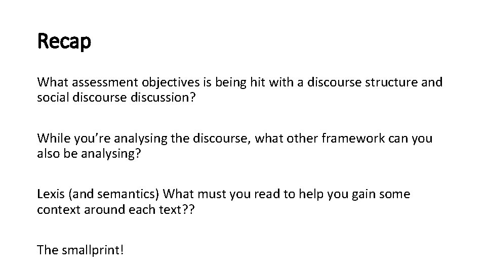Recap What assessment objectives is being hit with a discourse structure and social discourse