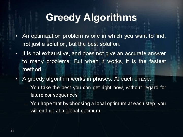Greedy Algorithms • An optimization problem is one in which you want to find,