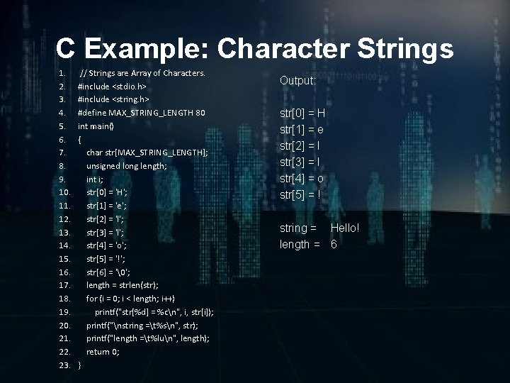 C Example: Character Strings 1. 2. 3. 4. 5. 6. 7. 8. 9. 10.