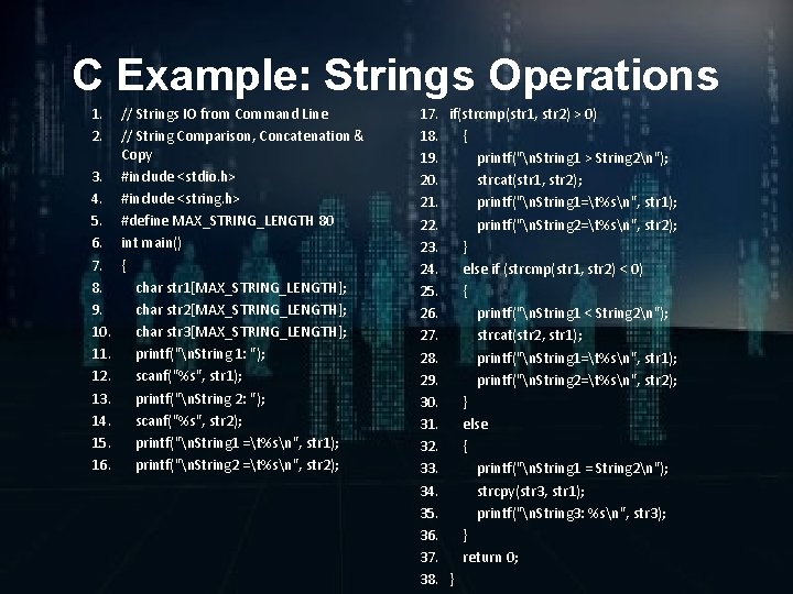 C Example: Strings Operations 1. 2. 3. 4. 5. 6. 7. 8. 9. 10.