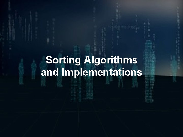 Sorting Algorithms and Implementations 