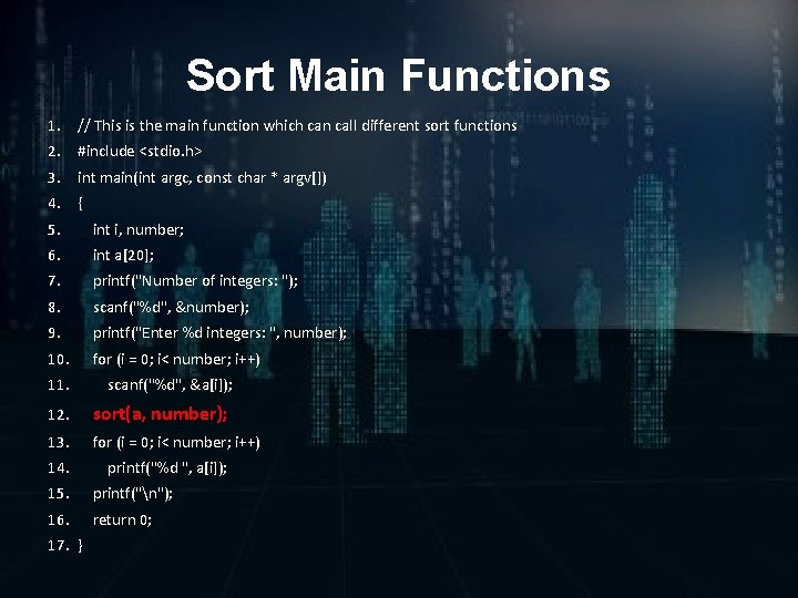 Sort Main Functions 1. // This is the main function which can call different