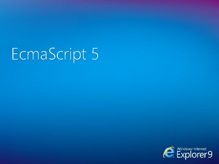 Ecma. Script 5 