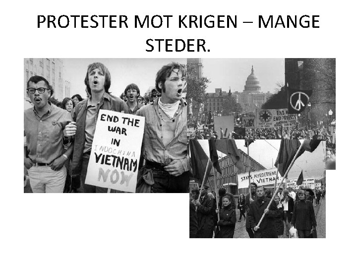 PROTESTER MOT KRIGEN – MANGE STEDER. 