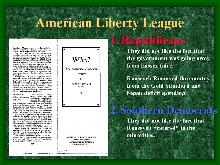 American Liberty League 1. Republicans They did not like the fact that the government