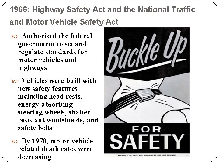1966: Highway Safety Act and the National Traffic and Motor Vehicle Safety Act Authorized