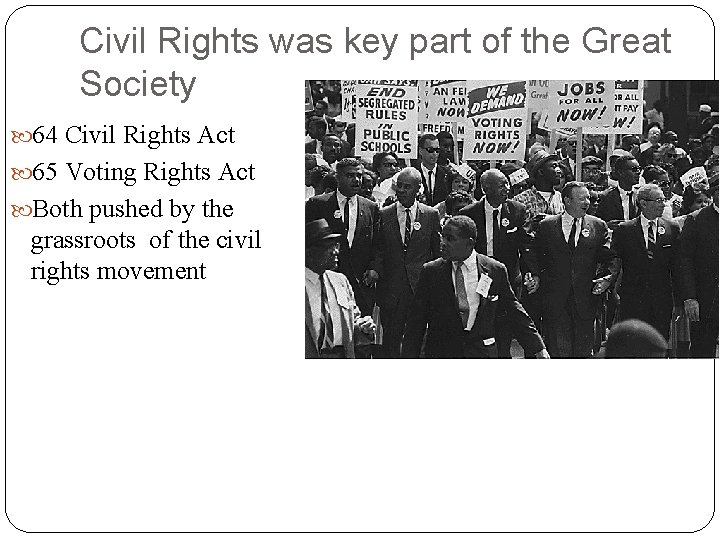 Civil Rights was key part of the Great Society 64 Civil Rights Act 65