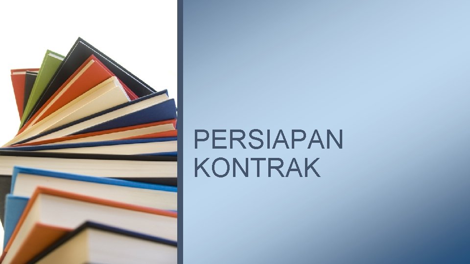 PERSIAPAN KONTRAK 