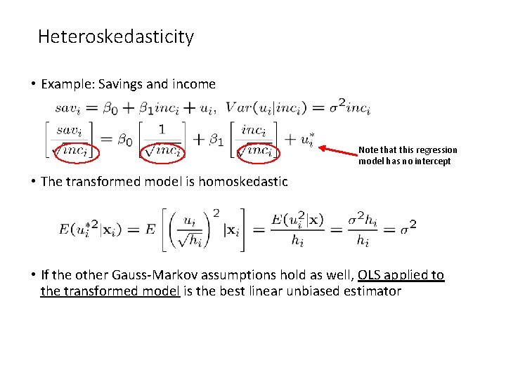 Heteroskedasticity • Example: Savings and income Note that this regression model has no intercept