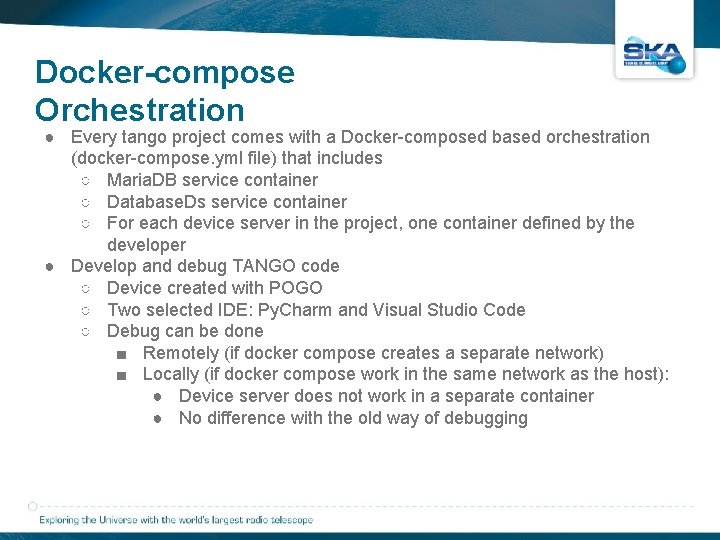 Docker-compose Orchestration ● Every tango project comes with a Docker-composed based orchestration (docker-compose. yml Docker-compose Orchestration ● Every tango project comes with a Docker-composed based orchestration (docker-compose. yml