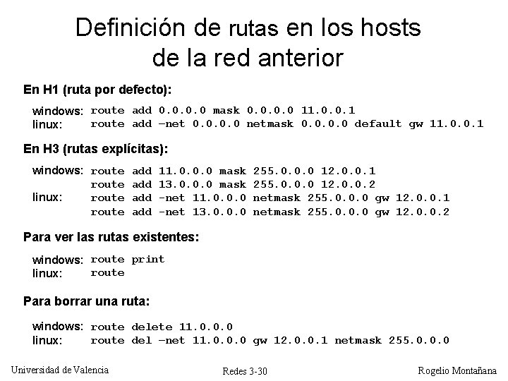 Definición de rutas en los hosts de la red anterior En H 1 (ruta Definición de rutas en los hosts de la red anterior En H 1 (ruta