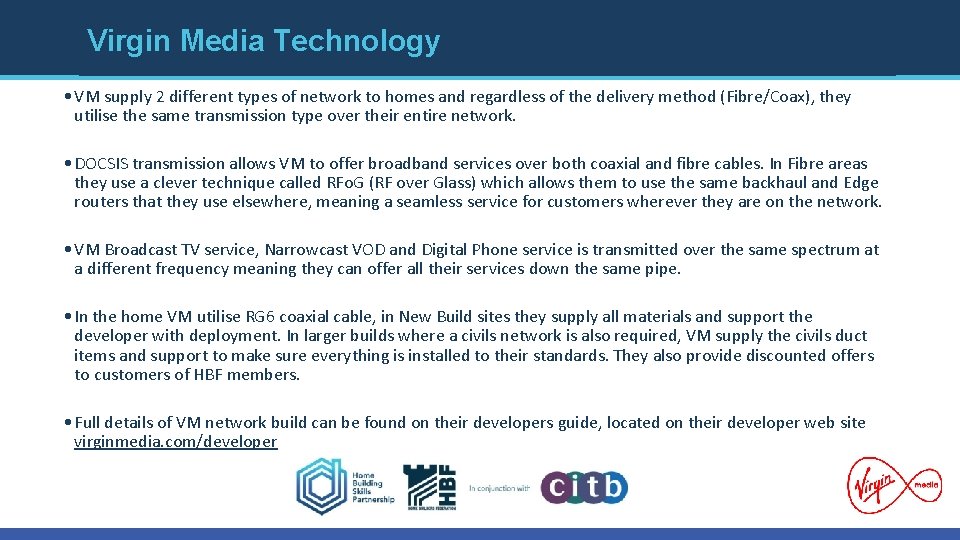 Virgin Media Technology • VM supply 2 different types of network to homes and Virgin Media Technology • VM supply 2 different types of network to homes and