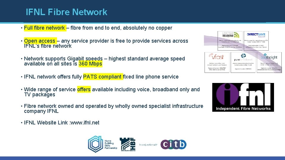 IFNL Fibre Network • Full fibre network – fibre from end to end, absolutely IFNL Fibre Network • Full fibre network – fibre from end to end, absolutely