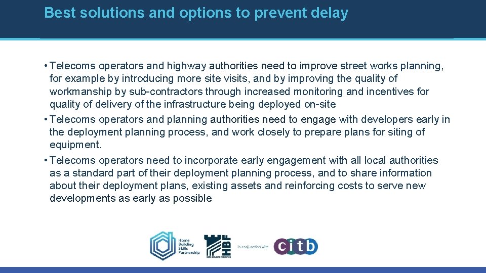 Best solutions and options to prevent delay • Telecoms operators and highway authorities need Best solutions and options to prevent delay • Telecoms operators and highway authorities need