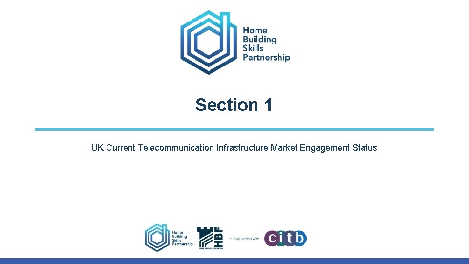 Section 1 UK Current Telecommunication Infrastructure Market Engagement Status Section 1 UK Current Telecommunication Infrastructure Market Engagement Status