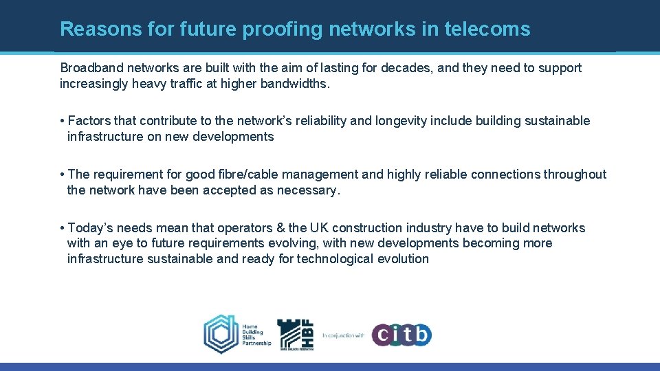 Reasons for future proofing networks in telecoms Broadband networks are built with the aim Reasons for future proofing networks in telecoms Broadband networks are built with the aim
