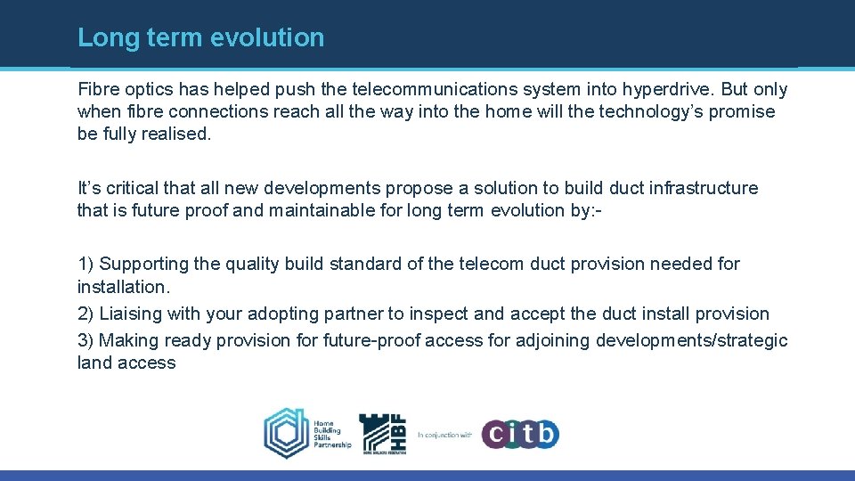 Long term evolution Fibre optics has helped push the telecommunications system into hyperdrive. But Long term evolution Fibre optics has helped push the telecommunications system into hyperdrive. But