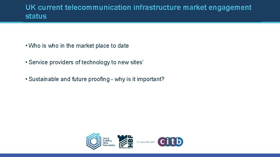 UK current telecommunication infrastructure market engagement status • Who is who in the market UK current telecommunication infrastructure market engagement status • Who is who in the market