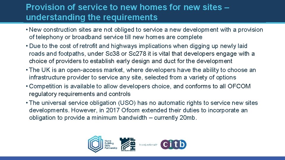 Provision of service to new homes for new sites – understanding the requirements • Provision of service to new homes for new sites – understanding the requirements •