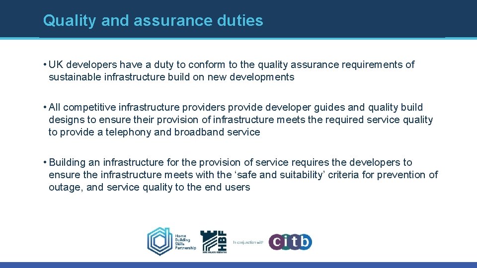 Quality and assurance duties • UK developers have a duty to conform to the Quality and assurance duties • UK developers have a duty to conform to the