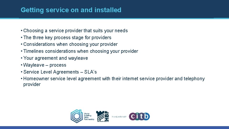Getting service on and installed • Choosing a service provider that suits your needs Getting service on and installed • Choosing a service provider that suits your needs