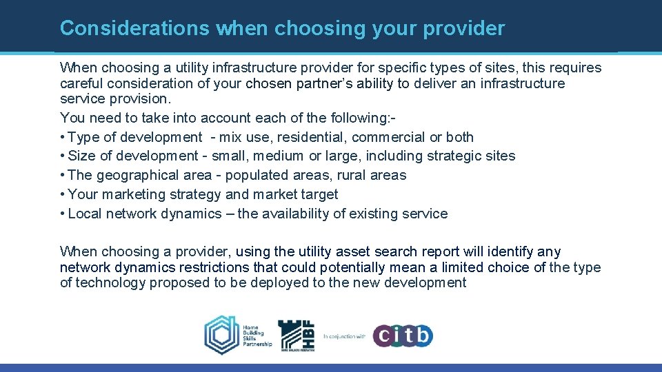 Considerations when choosing your provider When choosing a utility infrastructure provider for specific types Considerations when choosing your provider When choosing a utility infrastructure provider for specific types