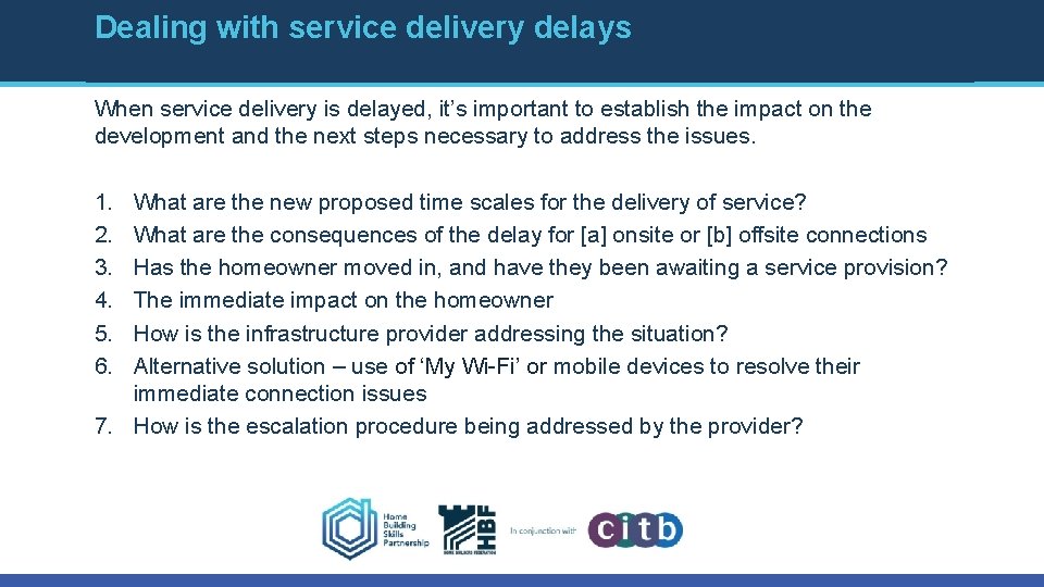 Dealing with service delivery delays When service delivery is delayed, it’s important to establish Dealing with service delivery delays When service delivery is delayed, it’s important to establish
