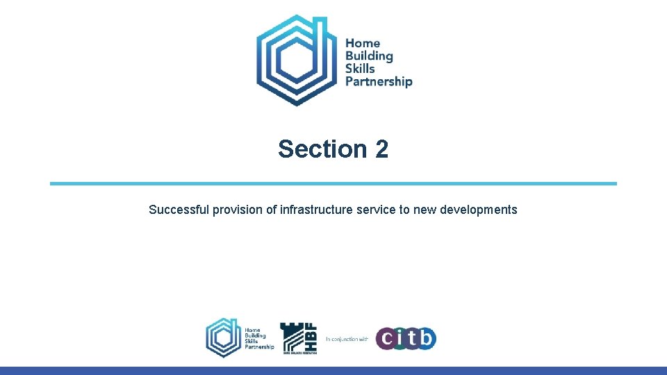 Section 2 Successful provision of infrastructure service to new developments Section 2 Successful provision of infrastructure service to new developments