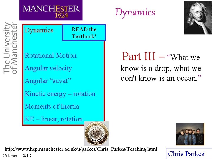 Dynamics READ the Textbook! Rotational Motion Part III – “What we Angular velocity know