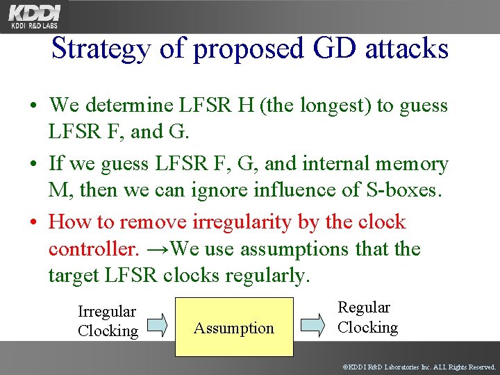 Strategy of proposed GD attacks • We determine LFSR H (the longest) to guess