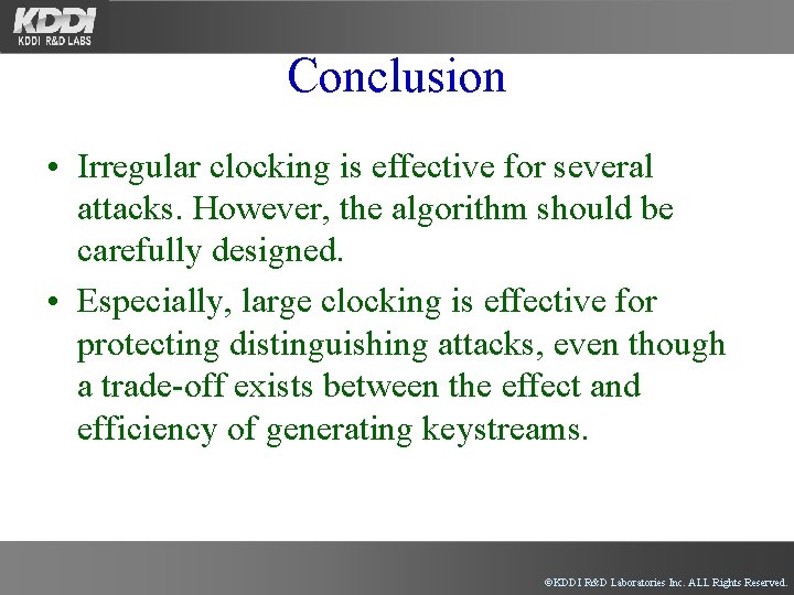 Conclusion • Irregular clocking is effective for several attacks. However, the algorithm should be