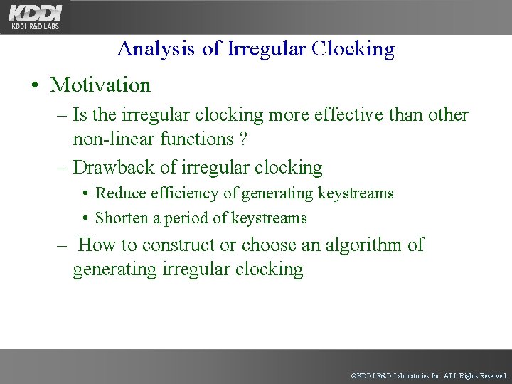 Analysis of Irregular Clocking • Motivation – Is the irregular clocking more effective than