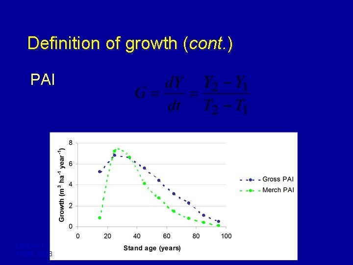Definition of growth (cont. ) PAI Lecture 13 FORE 3218 