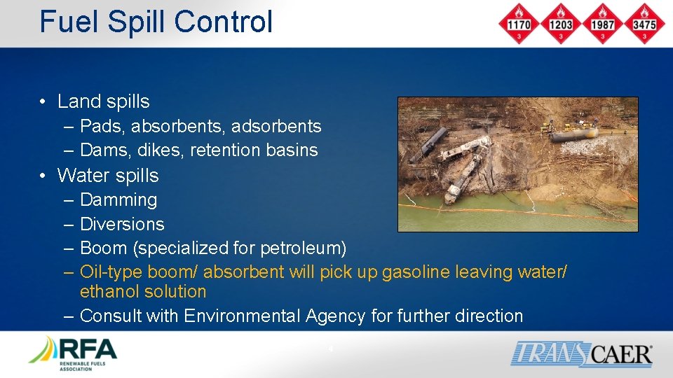 Fuel Spill Control • Land spills – Pads, absorbents, adsorbents – Dams, dikes, retention Fuel Spill Control • Land spills – Pads, absorbents, adsorbents – Dams, dikes, retention