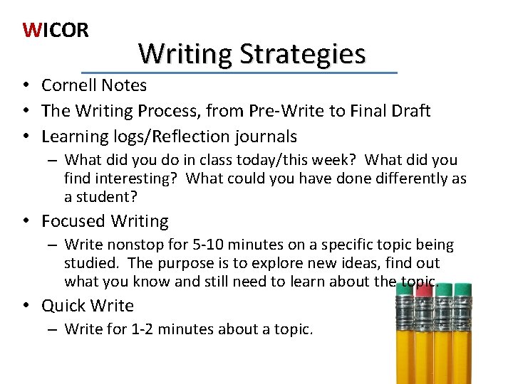WICOR Writing Strategies • Cornell Notes • The Writing Process, from Pre-Write to Final