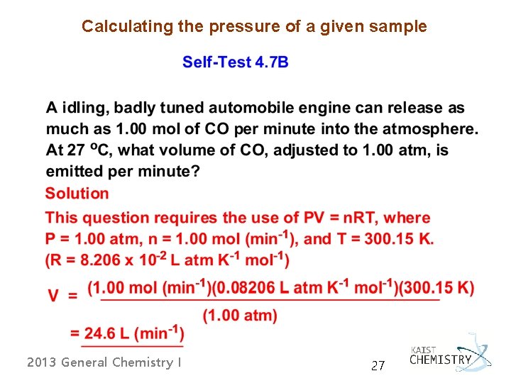 Calculating the pressure of a given sample 2013 General Chemistry I 27 