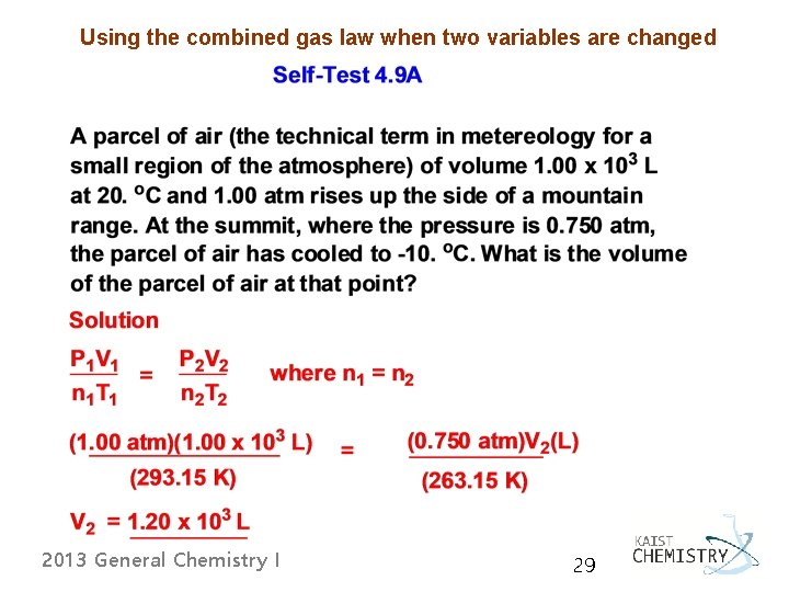 Using the combined gas law when two variables are changed 2013 General Chemistry I