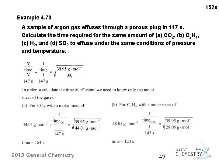 152 s Example 4. 73 A sample of argon gas effuses through a porous