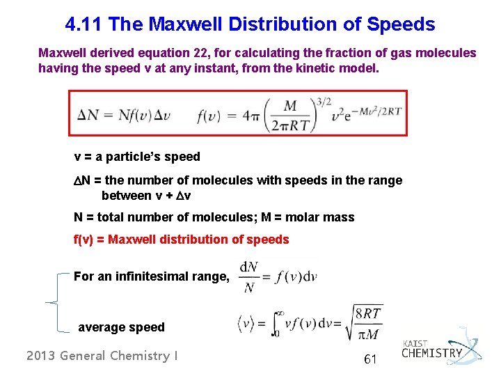 4. 11 The Maxwell Distribution of Speeds Maxwell derived equation 22, for calculating the