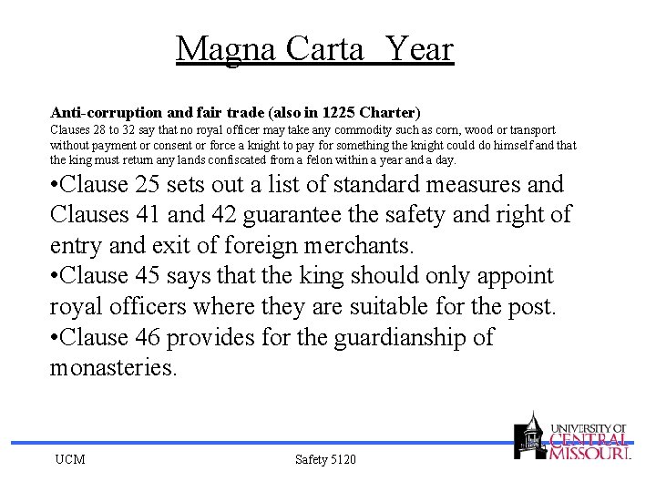 Magna Carta Year Anti-corruption and fair trade (also in 1225 Charter) Clauses 28 to