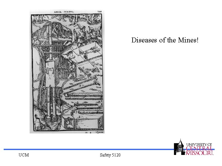 Diseases of the Mines! UCM Safety 5120 