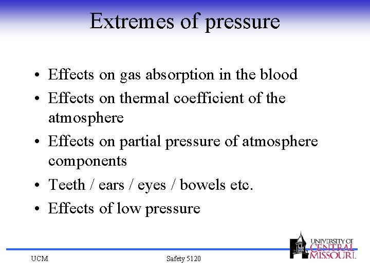 Extremes of pressure • Effects on gas absorption in the blood • Effects on