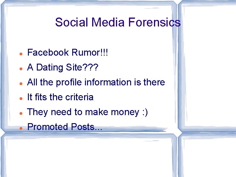 Social Media Forensics Facebook Rumor!!! A Dating Site? ? ? All the profile information