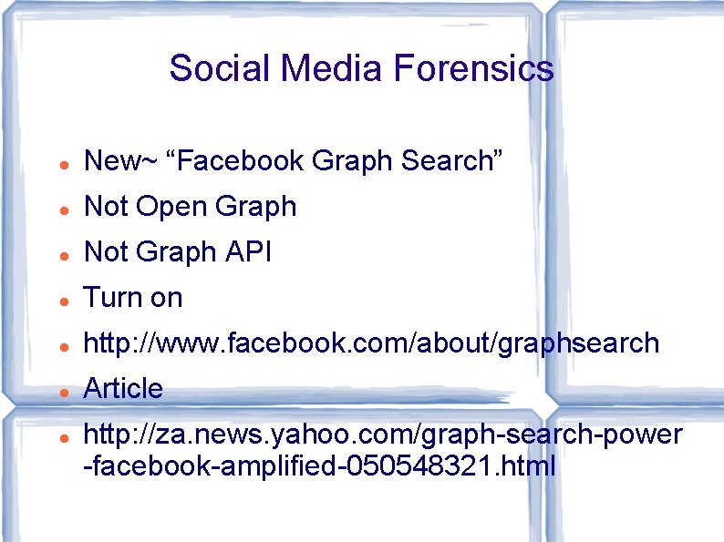Social Media Forensics New~ “Facebook Graph Search” Not Open Graph Not Graph API Turn