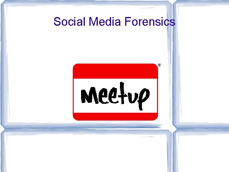 Social Media Forensics 