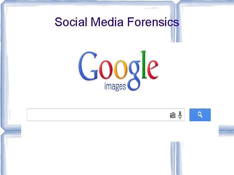Social Media Forensics 